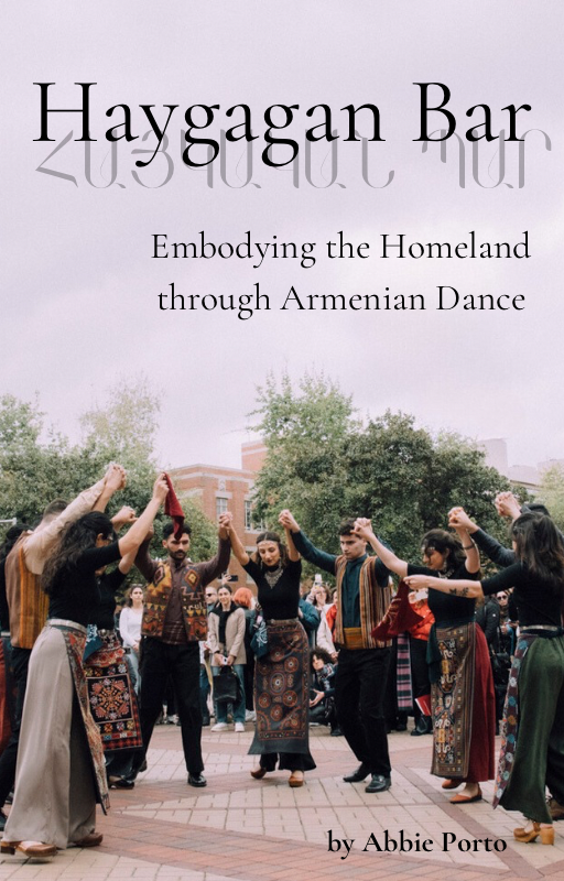 Haygagan Bar: Embodying the Homeland through Armenian Dance
